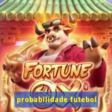 probabilidade futebol